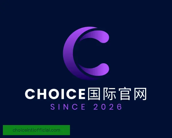 发现Choice国际官网